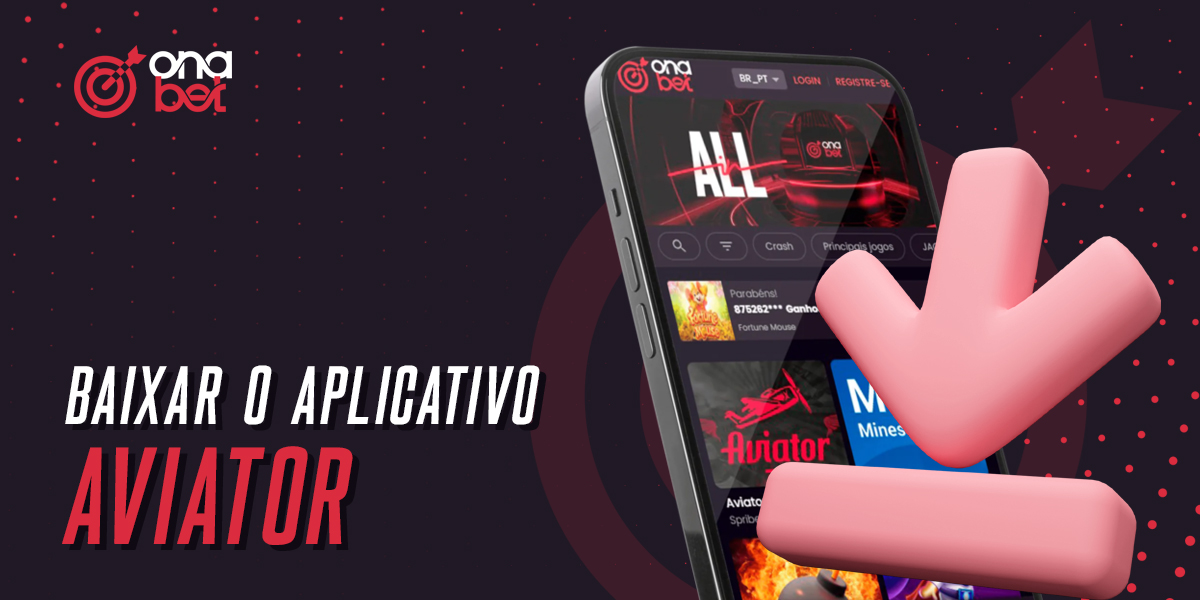 Como descarregar a aplicação Onabet para jogar Aviator
