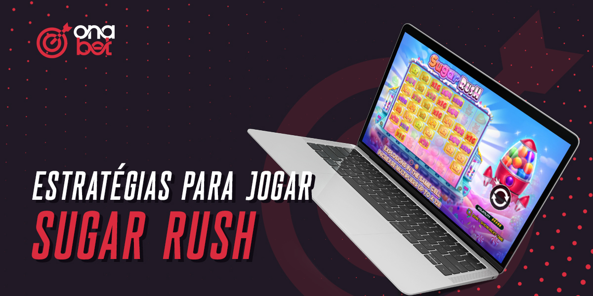 Estratégias de vitória para Sugar Rush no site de casino online Onabet