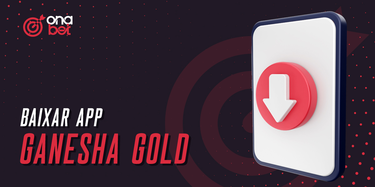 Como descarregar a aplicação móvel onabet para o jogo Ganesha Gold