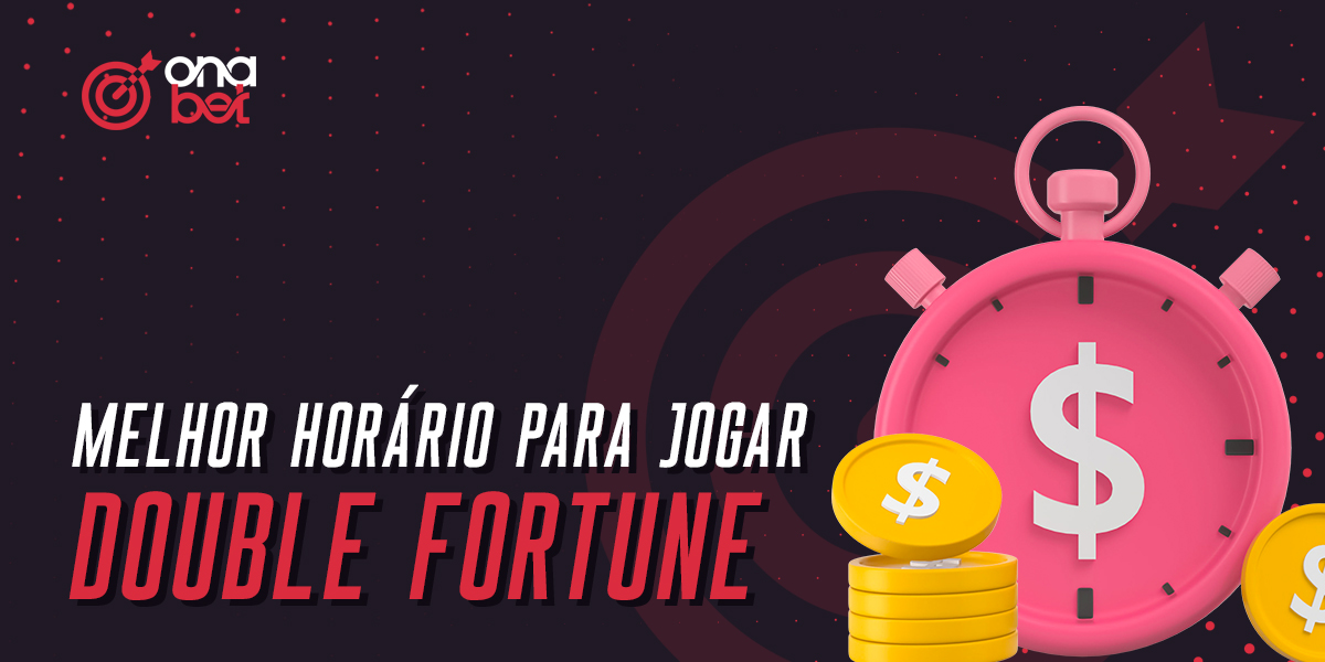 A melhor altura para jogar na slot Double Fortune no Onabet