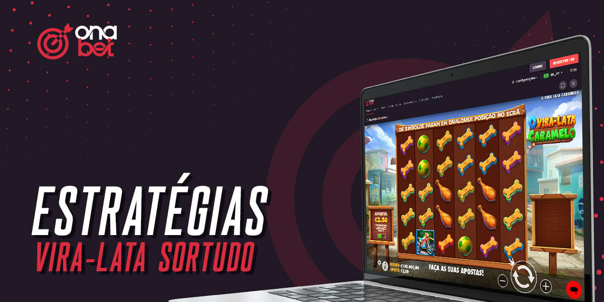 Estratégias para jogar na slot Vira-Lata Sortudo do casino online Onabet