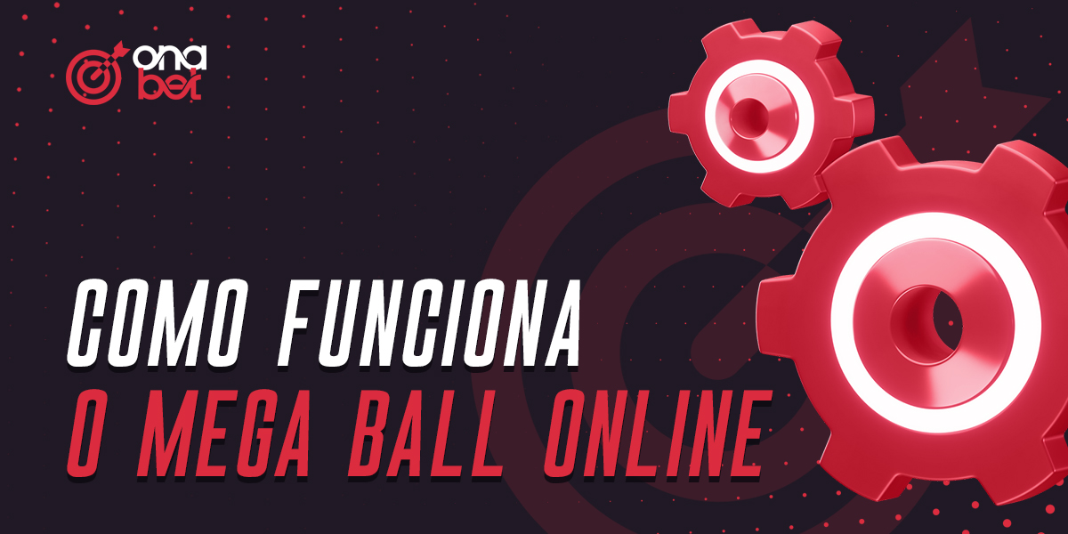 Como funciona a slot Mega Ball na plataforma Onabet