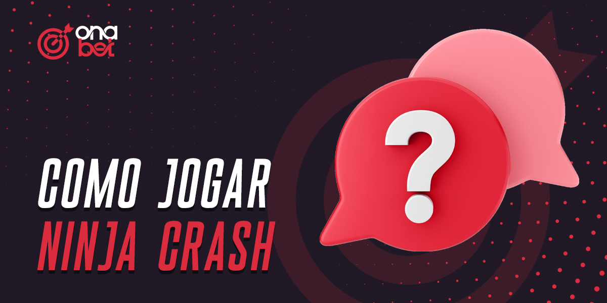 Como começar a jogar Ninja Crash online no site do casino Onabet
