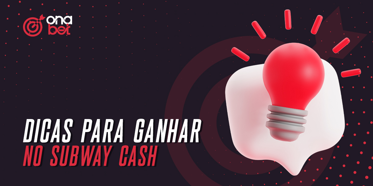 Dicas úteis para jogar Subway Cash no Onabet