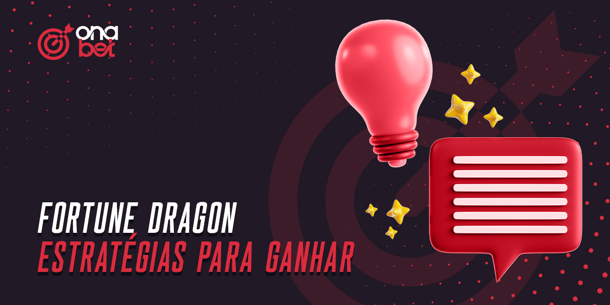 Estratégias para jogar Fortune Dragon com sucesso no Onabet