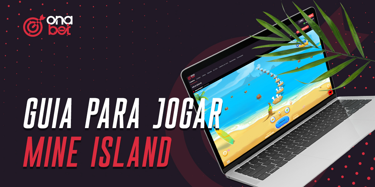 Instruções passo a passo para jogar Mine Island no Onabet