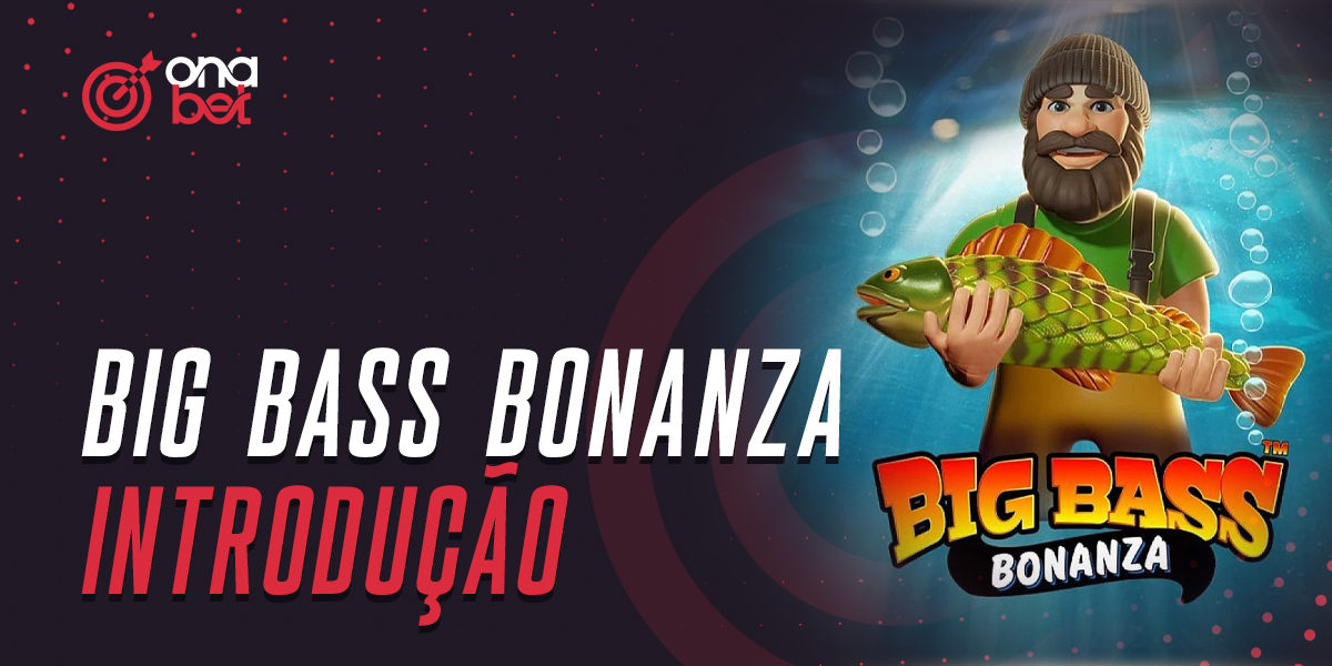 Big Bass Bonanza slot na plataforma onabet brasil