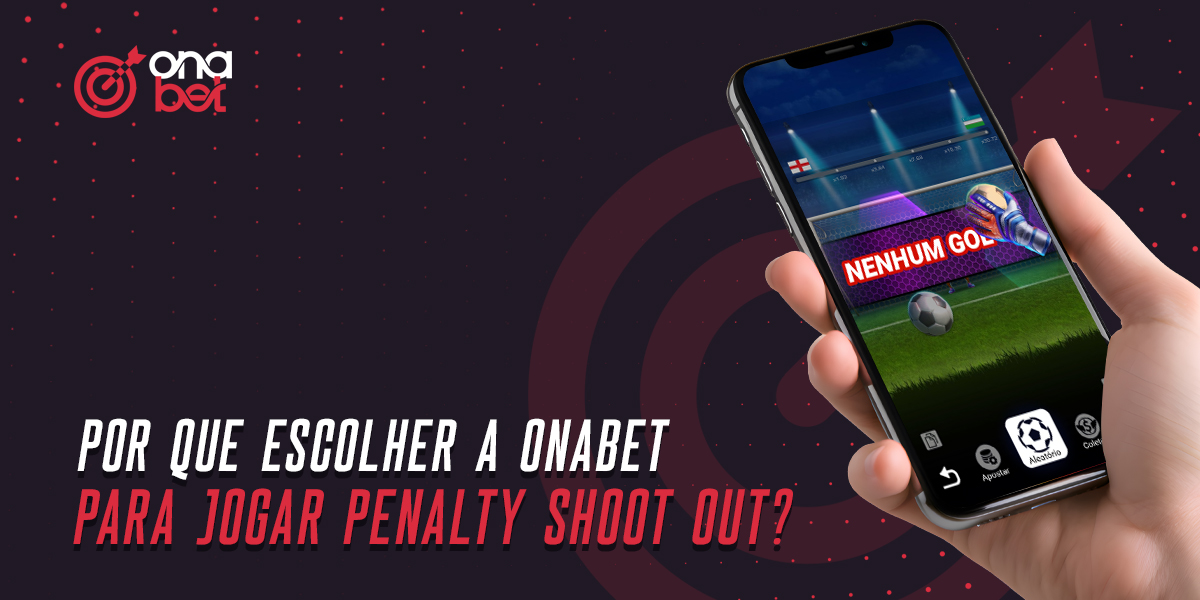 Porquê escolher Onabet para jogar Penalty Shoot Out no Onabet
