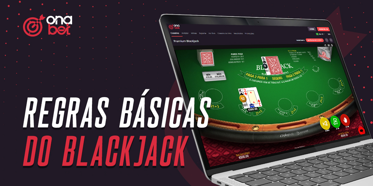 Regras básicas para jogar Blackjack no Onabet Brasil