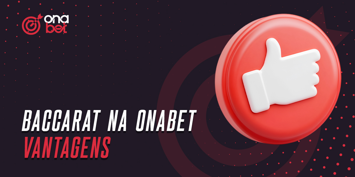 Benefícios de jogar Baccarat online no Onabet Casino