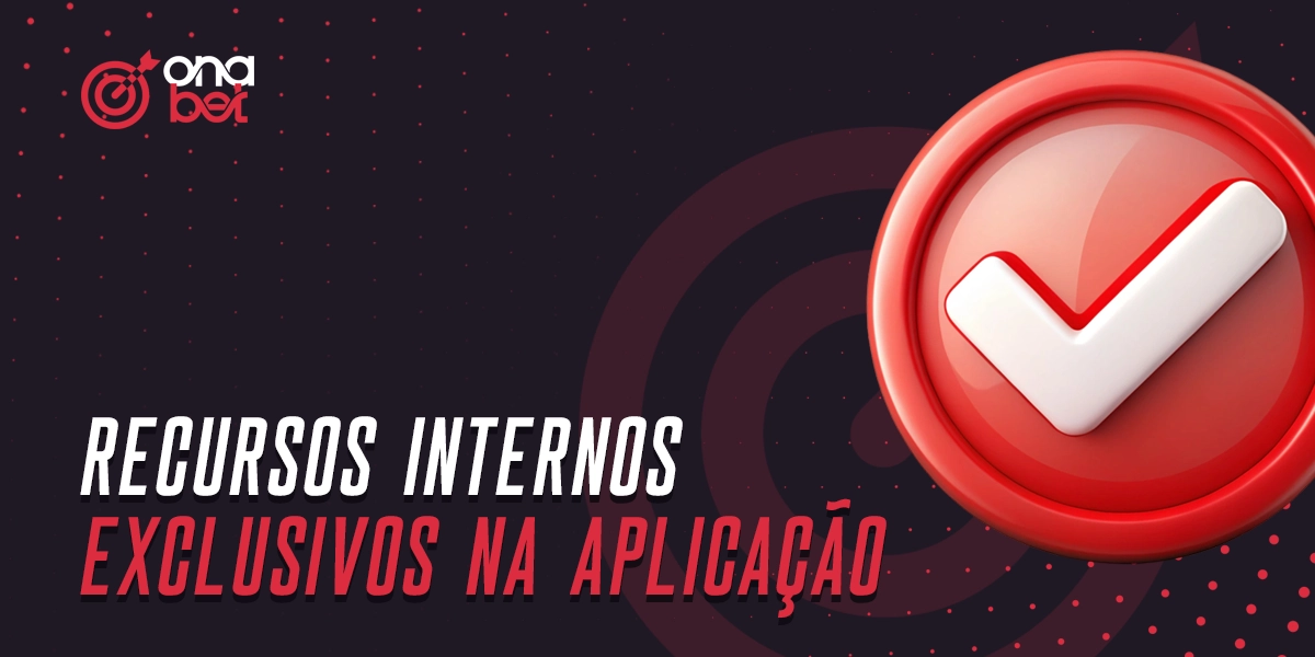 Ferramentas internas avançadas para usuários do Onabet App