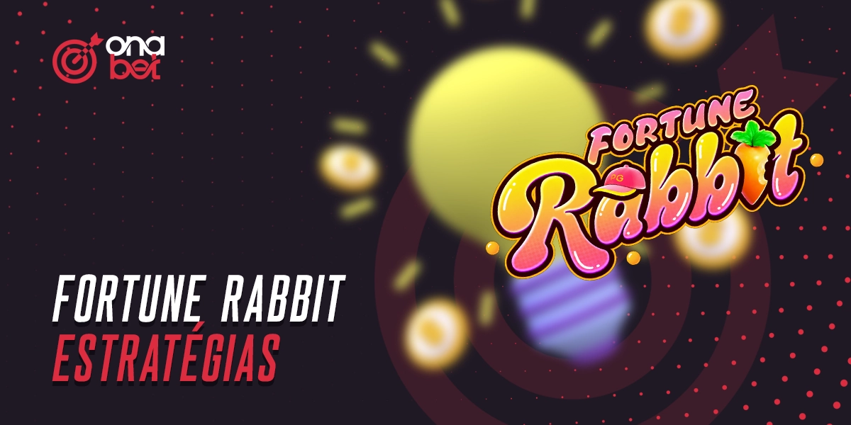 Estratégias vencedoras para o jogo Fortune Rabbit
